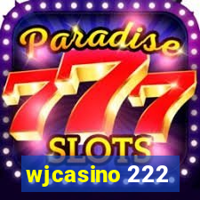 wjcasino 222